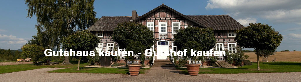 Gutshaus kaufen - Gutshof kaufen